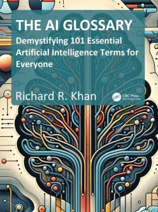 The AI Glossary av Richard Khan