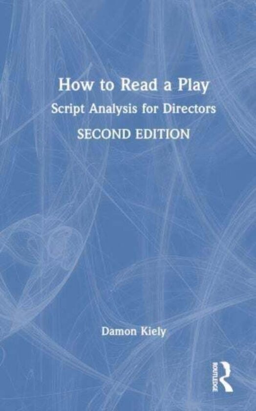 How to Read a Play av Damon Kiely