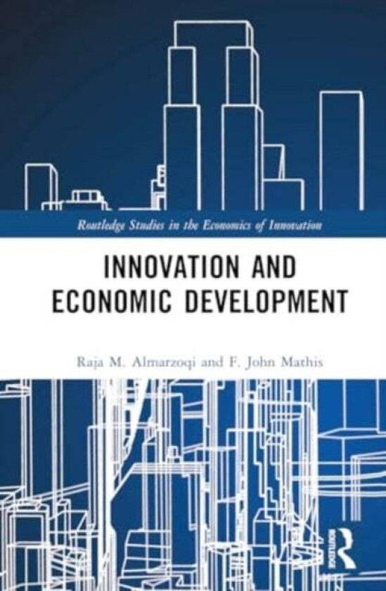 Innovation and Economic Development av F. John Mathis