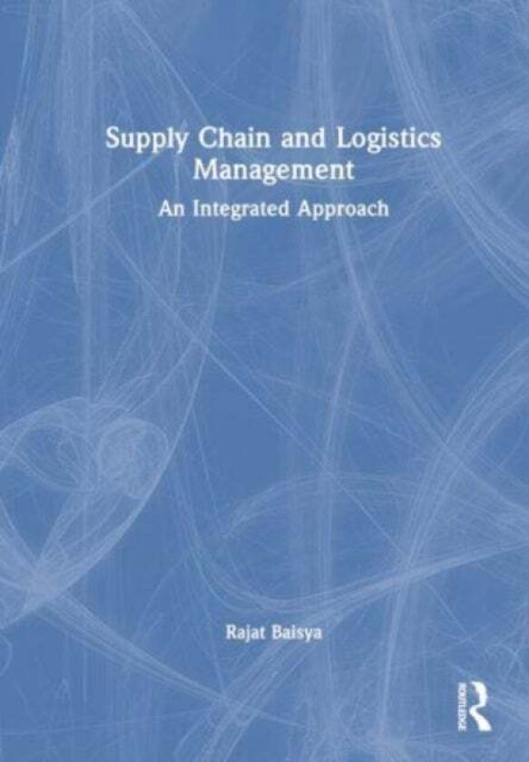 Supply Chain and Logistics Management av Rajat Baisya