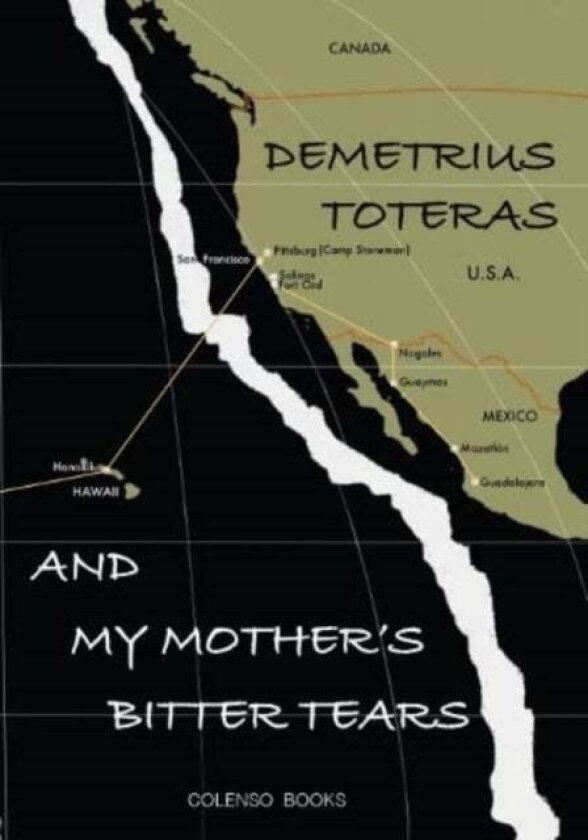 And my mother's bitter tears av Demetrius Toteras
