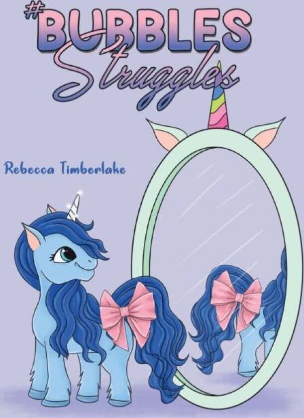 #BubblesStruggles av Rebecca Timberlake