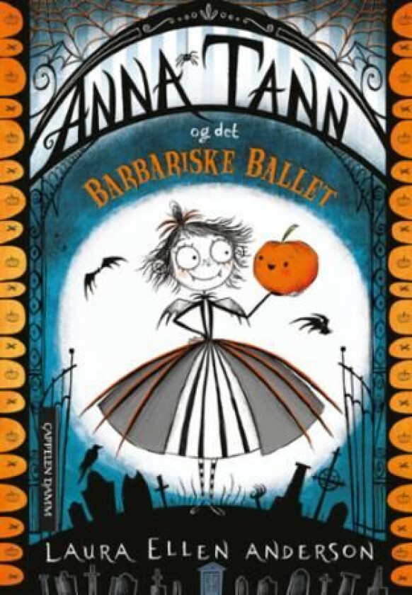 Anna Tann og det barbariske ballet av Laura Ellen Anderson