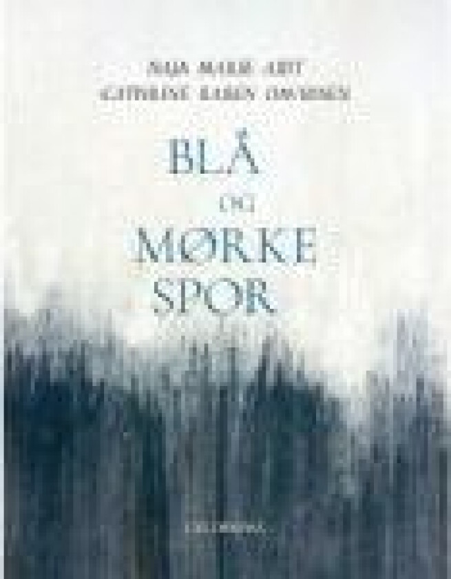 Blå og mørke spor Naja Marie Aidt Cathrine Raben Davidsen Språk: Dansk