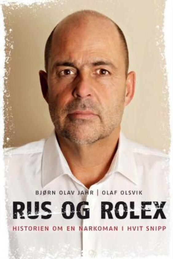 Rus og Rolex av Bjørn Olav Jahr, Olaf Olsvik