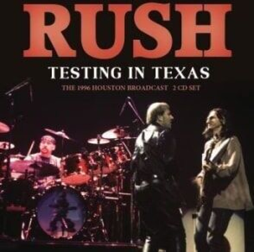 Rush - Testing In Texas (2 Cd)