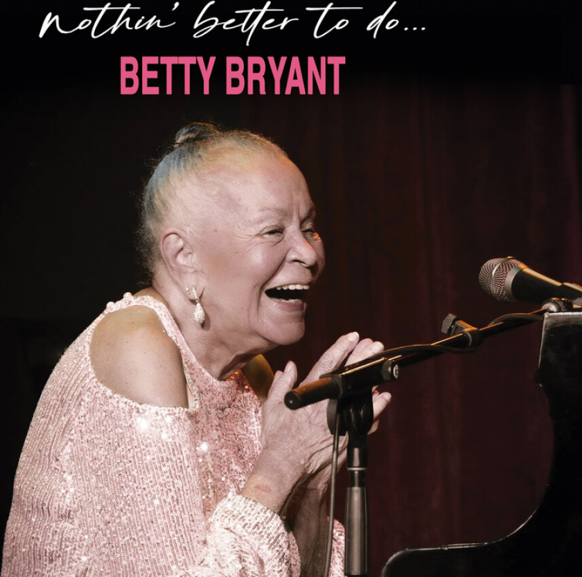Betty Bryant Nothin' Better To Do CD