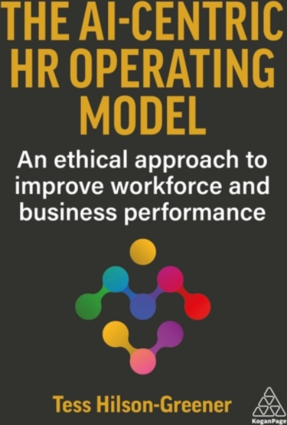The AICentric HR Operating Model An Ethical Approach to Improve Workforce and Business Performance