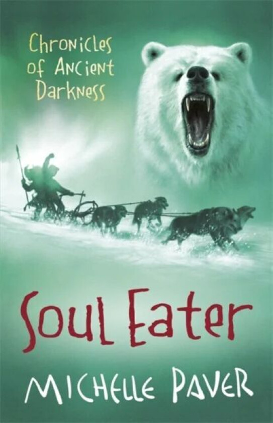 Chronicles of Ancient Darkness: Soul Eater av Michelle Paver