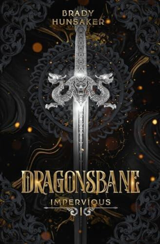 Dragonsbane (Impervious Book 1) av Brady Hunsaker