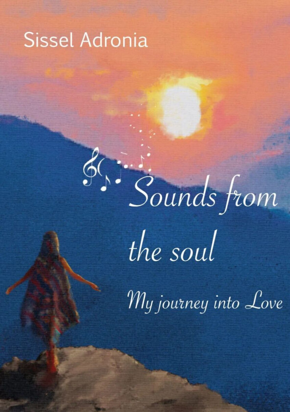 Sounds from the soul av Sissel Adronia