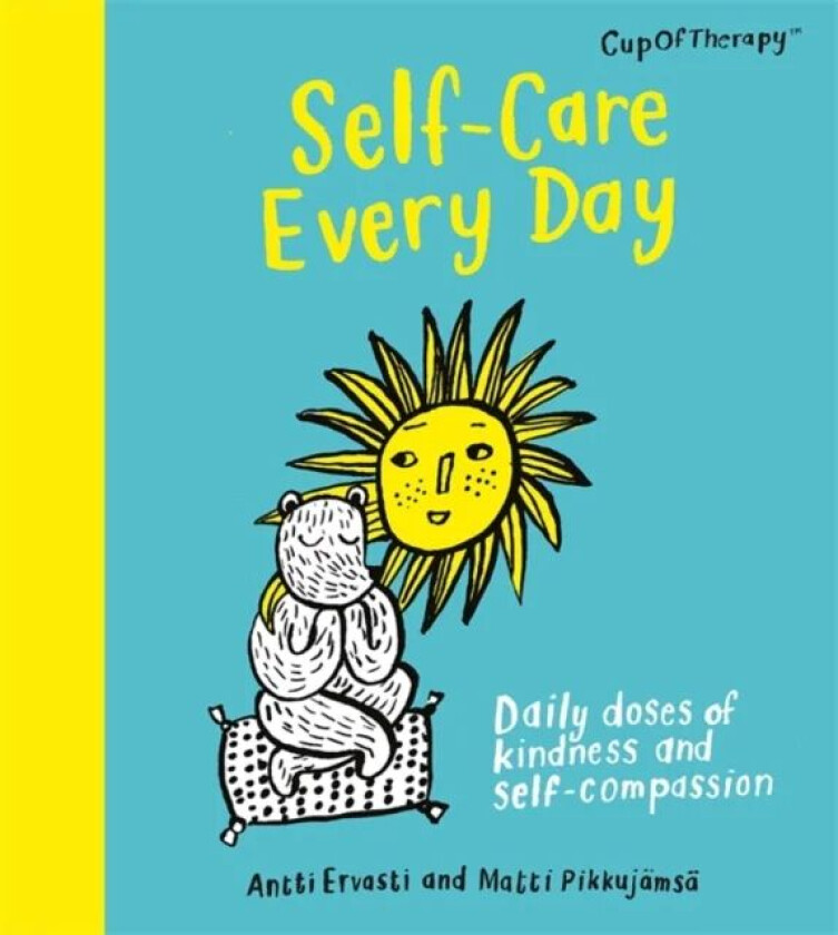 Self-Care Every Day av Antti Ervasti, Matti Pikkujamsa