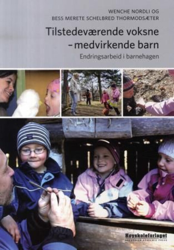 Tilstedeværende voksne - medvirkende barn av Wenche Nordli, Bess ...