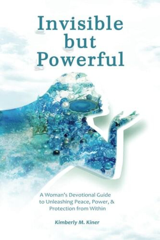 Invisible but Powerful av Kimberly M. Kiner (Paperback)