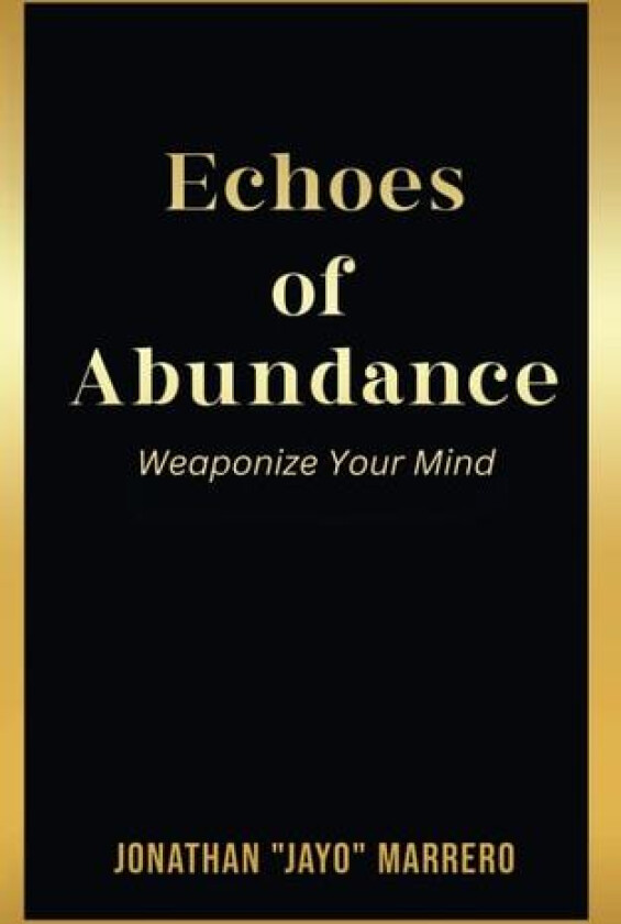 Echoes of Abundance av Jonathan Jayo Marrero (Paperback)