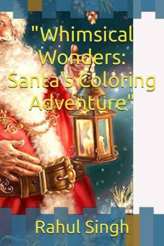 "Whimsical Wonders: Santa's Coloring Adventure" av Mr Rahul Singh (Paperback)