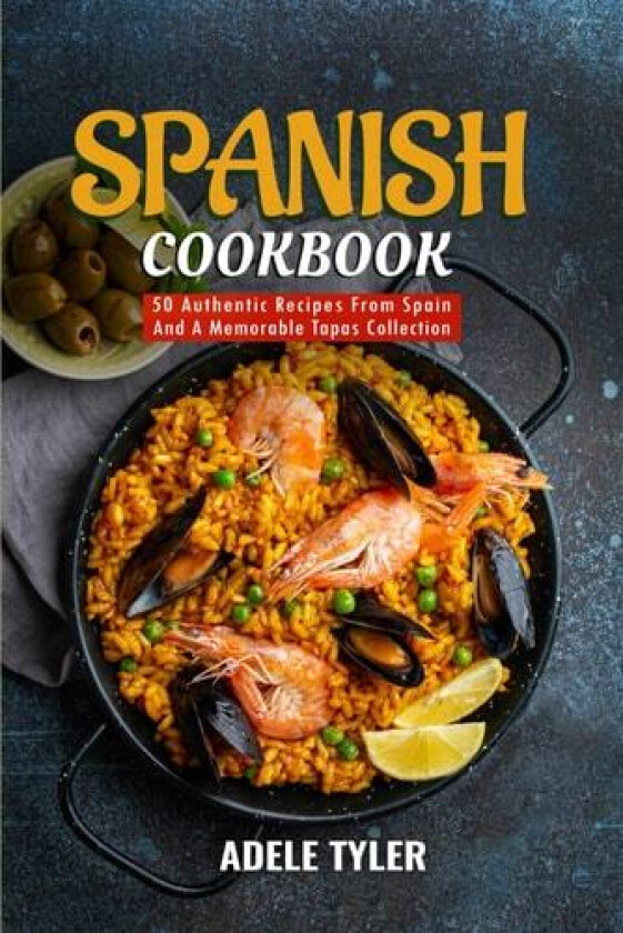 Spanish Cookbook av Adele Tyler (Paperback)
