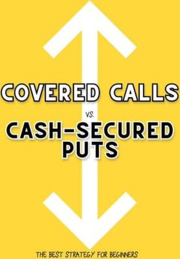 Covered Calls vs. Cash-Secured Puts av Joshua King (Paperback)