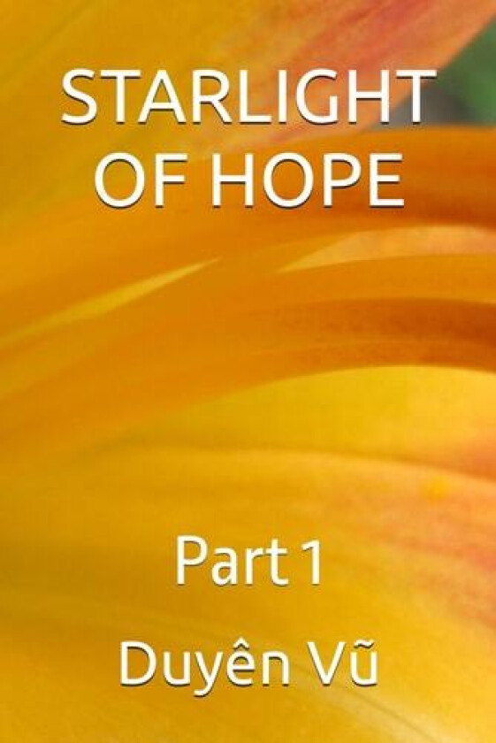 Starlight of Hope av Duyen Vũ (Paperback)