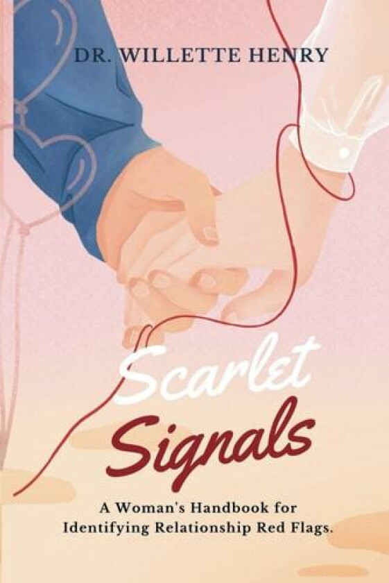 Scarlet Signals av Dr Willette Henry (Paperback)
