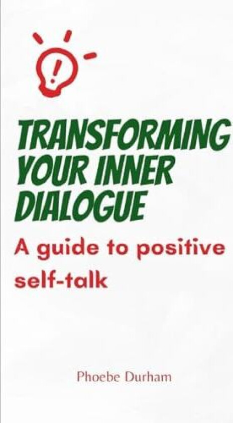 Transforming your inner dialogue av Phoebe Durham (Paperback)