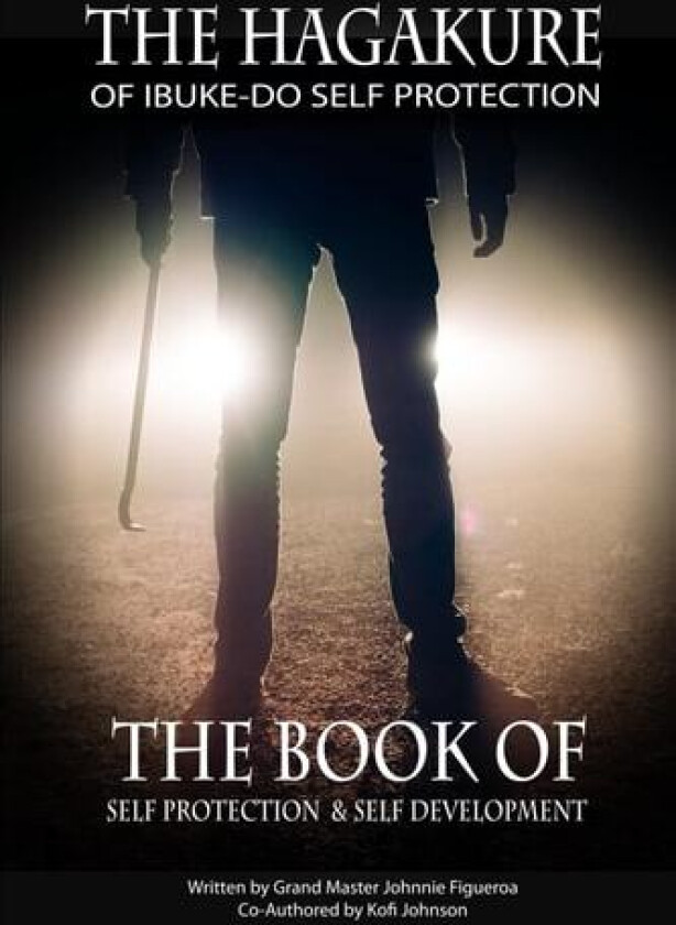 The Hagakure of Ibuke-Do av Johnnie Flash Figueroa (Paperback)