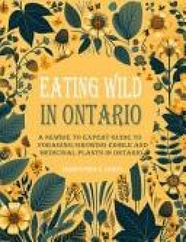 Eating Wild in Ontario av Christopher O Daniel (Paperback)