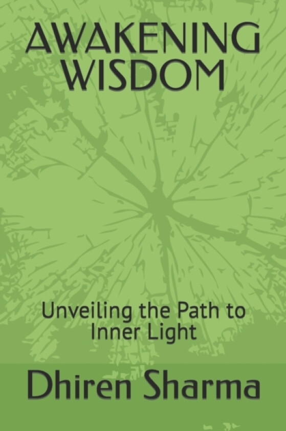 Awakening Wisdom av Dhiren Sharma (Paperback)