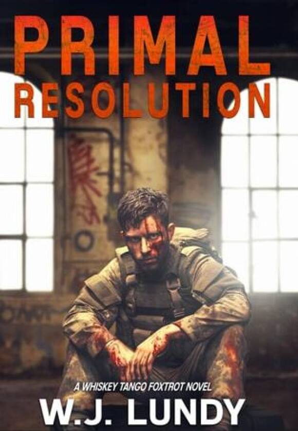 Primal Resolution: A Whiskey Tango Foxtrot Novel av W.J. Lundy (Paperback)