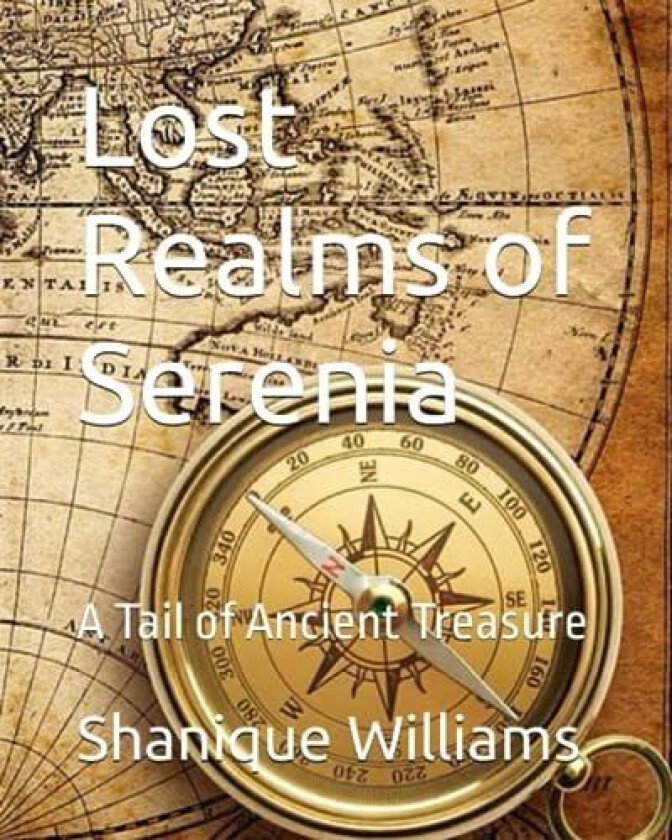 Lost Realms of Serenia av Shanique Williams (Paperback)