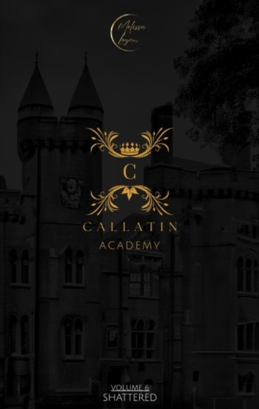 Callatin Academy #6 av Melissa Logan (Paperback)