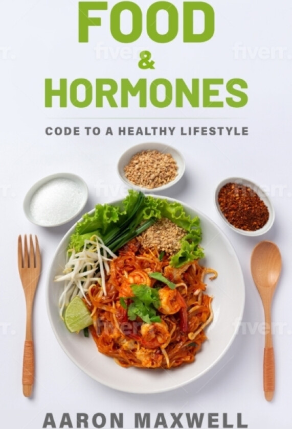 Food and Hormones av Aaron Maxwell (Paperback)