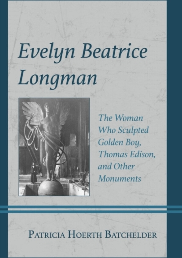 Evelyn Beatrice Longman av Patricia Hoerth Batchelder (Hardcover)