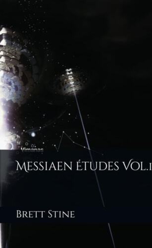 Messiaen Etudes Vol.1 av Brett Stine (Paperback)