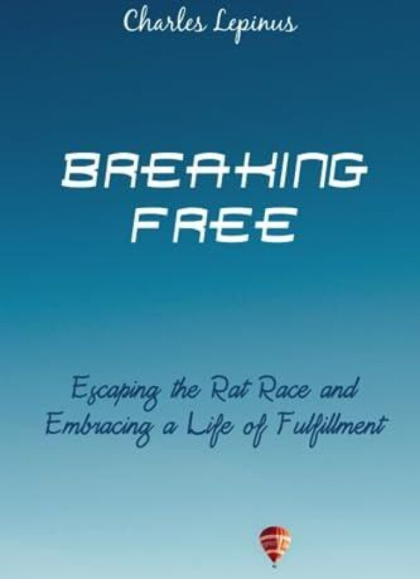 Breaking Free av Charles Lepinus (Paperback)