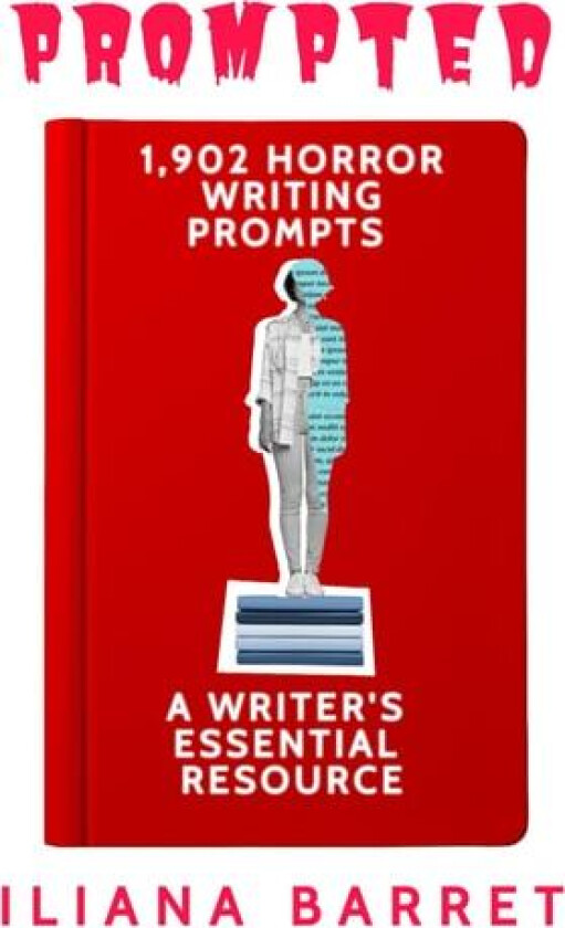 Prompted 1,902 Horror Writing Prompts av Iliana Barret (Paperback)