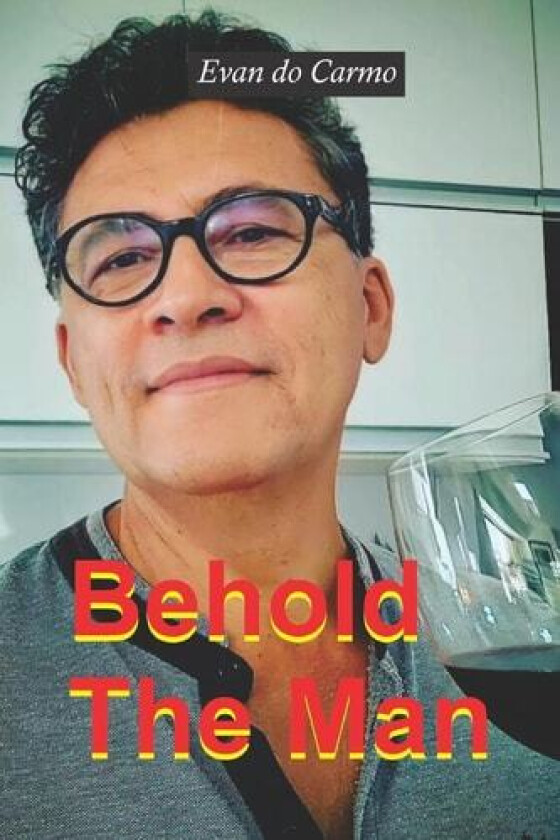 Behold The Man av EVAN DO CARMO (Paperback)