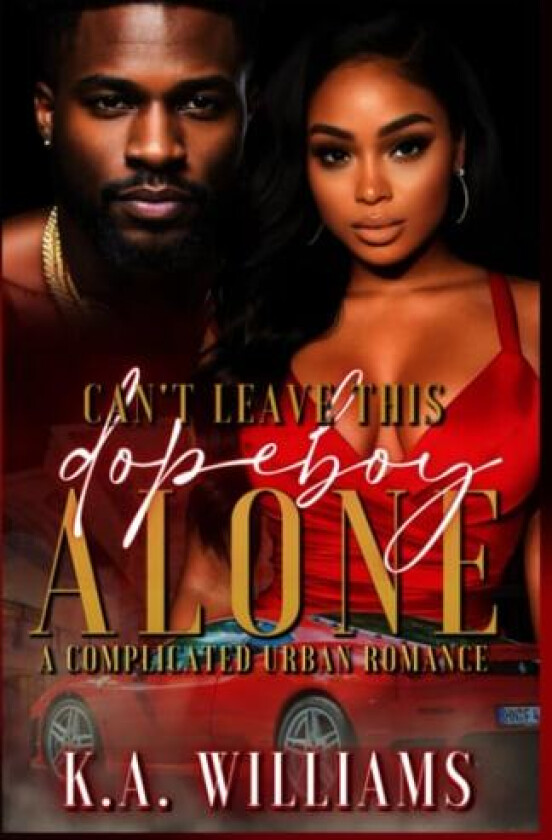 Can't Leave This Dopeboy Alone av K A Williams (Paperback)