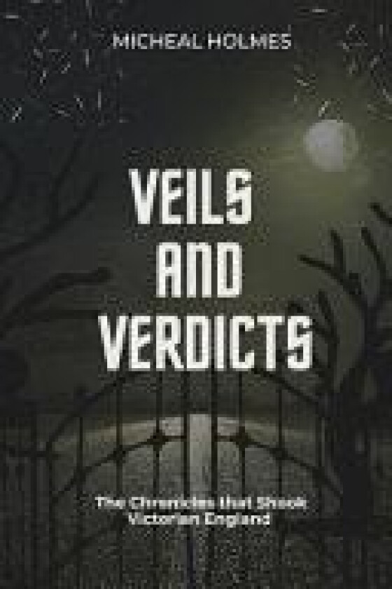 Veils and Verdicts av Micheal Holmes (Paperback)