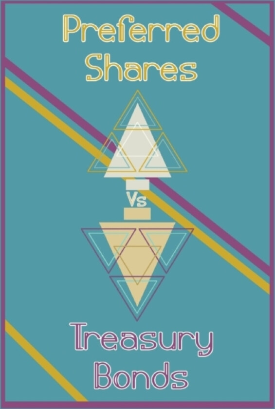 Preferred Shares vs. Treasury Bonds av Joshua King (Paperback)