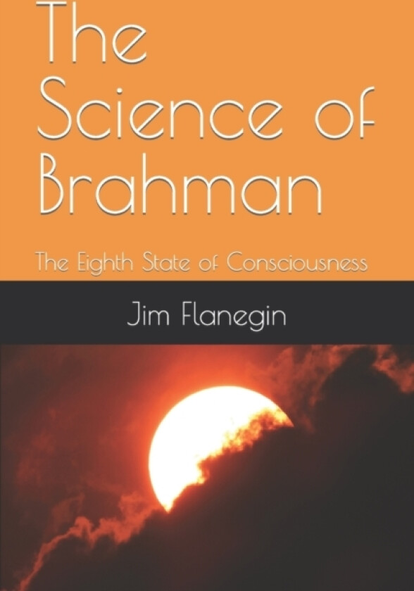 The Science of Brahman av Jim Flanegin (Paperback)