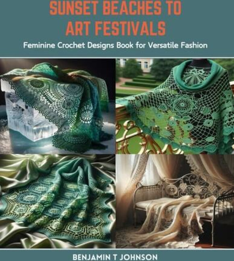 Sunset Beaches to Art Festivals av Benjamin T Johnson (Paperback)