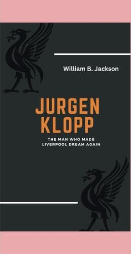 Jurgen Klopp av William B Jackson (Paperback)