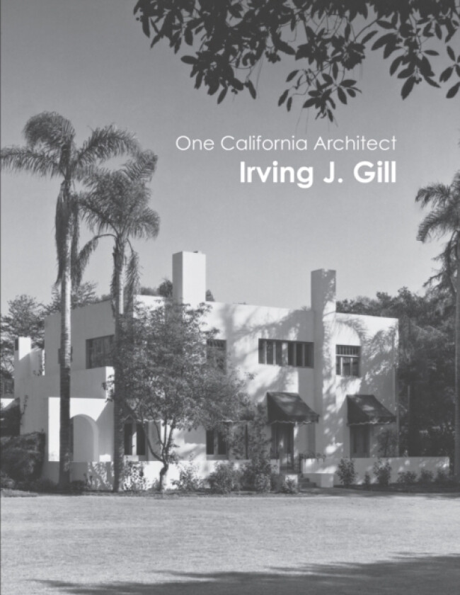One California Architect, Irving J. Gill av James B Guthrie, Esther McCoy (Paperback)