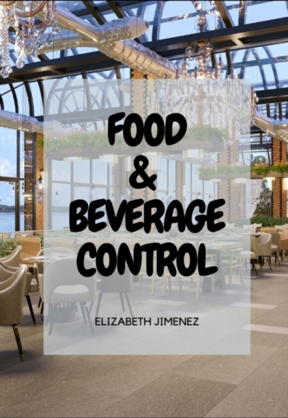 Food & Beverage Control av Elizabeth Jimenez (Paperback)