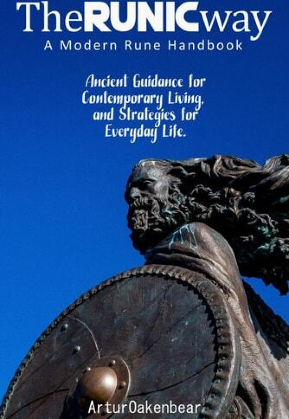 The Runic Way av Arturo Garza, Artur Oakenbear (Paperback)