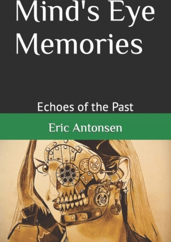 Mind's Eye Memories av Eric Antonsen (Paperback)