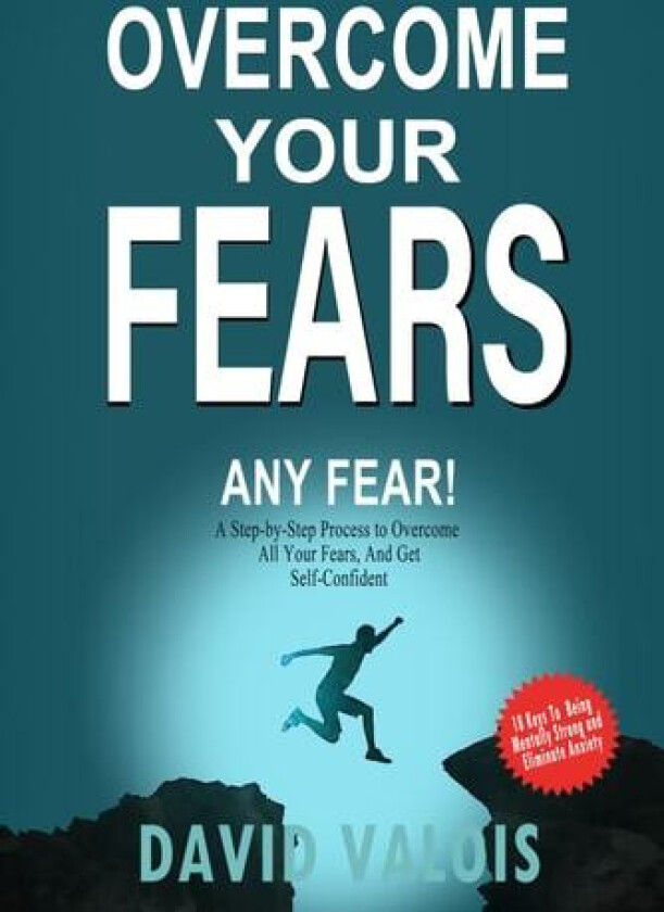 Overcome Your Fears av David Valois (Paperback)