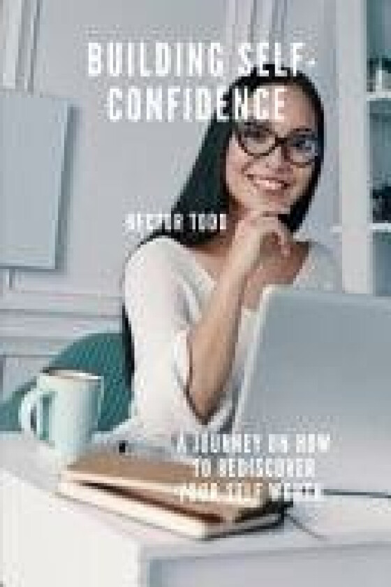 Building Self Confidence av Hector Todd (Paperback)