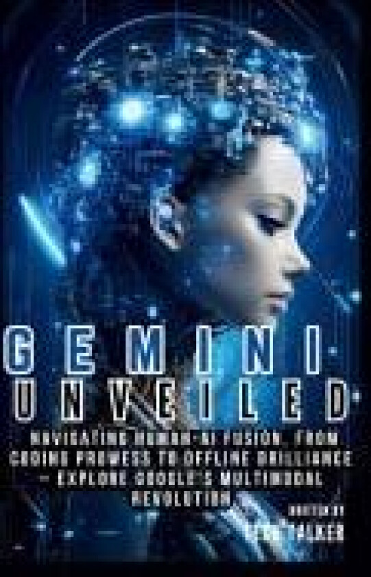 Gemini Unveiled av Tech Talker (Paperback)
